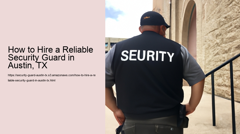 How to Hire a Reliable Security Guard in Austin, TX