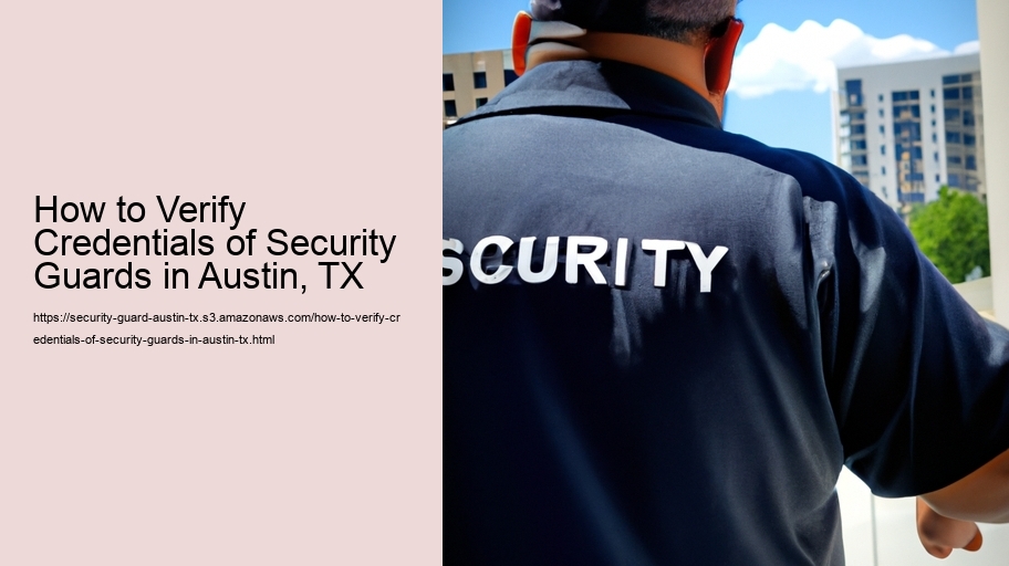 How to Verify Credentials of Security Guards in Austin, TX