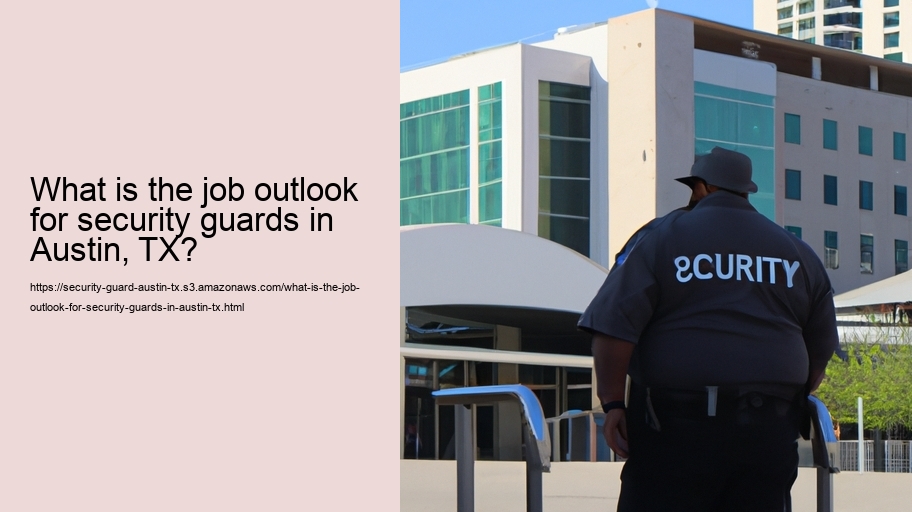 What is the job outlook for security guards in Austin, TX?