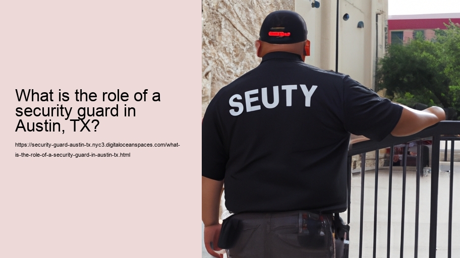 What is the role of a security guard in Austin, TX?